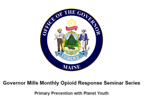 Gov. Mills Webinar Series - Primary Prevention with Planet Youth
